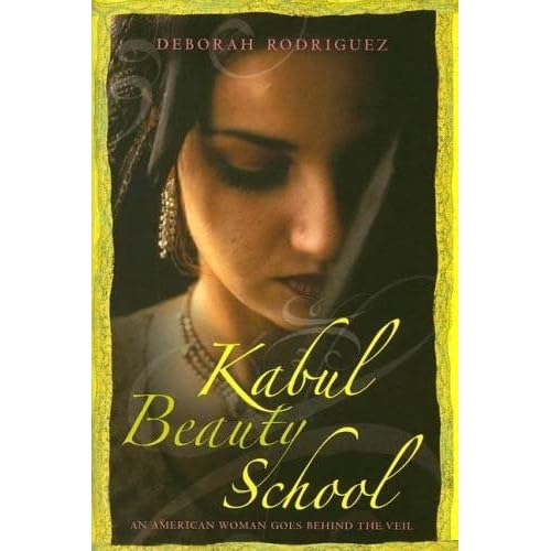 Kabul Beauty School by Rodriguez, Deborah, Ohlson, Kristin