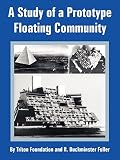 A Study of a Prototype Floating Community By Triton Foundation
