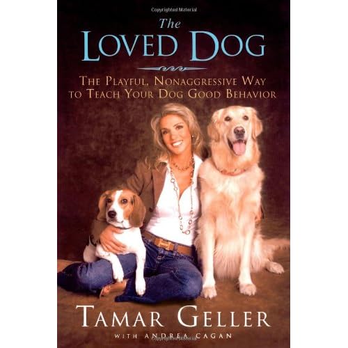 The Loved Dog by Geller, Tamar, Cagan, Andrea