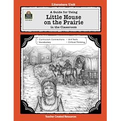 A Guide for Using Little House on the Prairie in the Classroom