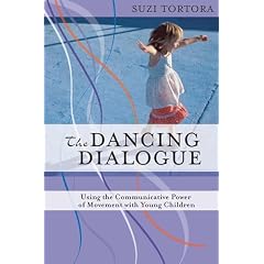 The Dancing Dialogue: Using The Communicative Power Of Movement With Young Children