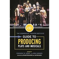 The Commercial Theater Institute Guide to Producing Plays and Musicals (Paperback)