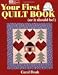 Your First Quilt Book (or it should be!)
