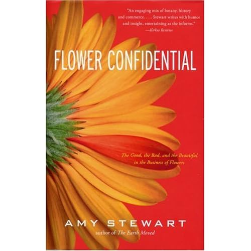 Flower Confidential by Stewart, Amy by Stewart, Amy
