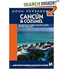 Moon Handbooks Canc�n and Cozumel: Including Isla Mujeres, Playa del Carmen, and the Costa Maya (Moon Handbooks : Cancun)