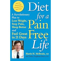 Diet for a Pain-Free Life: A Revolutionary Plan to Lose Weight, End Inflammation and Pain, Sleep Better, and Feel Great in 21 Days