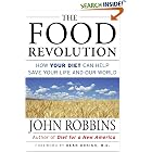 The Food Revolution: How Your Diet Can Help Save Your Life and Our World