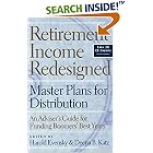 Retirement Income Redesigned: Master Plans for Distribution: An Adviser's Guide for Funding Boomers' Best Years