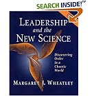Leadership and the New Science: Discovering Order in a Chaotic World Revised