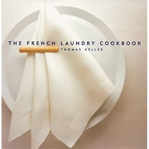 The French Laundry Cookbook 2 by Keller, Thomas, Heller, Susie, Ruhlman, Michael, Jones, Deborah (PHT), Jones, Deborah