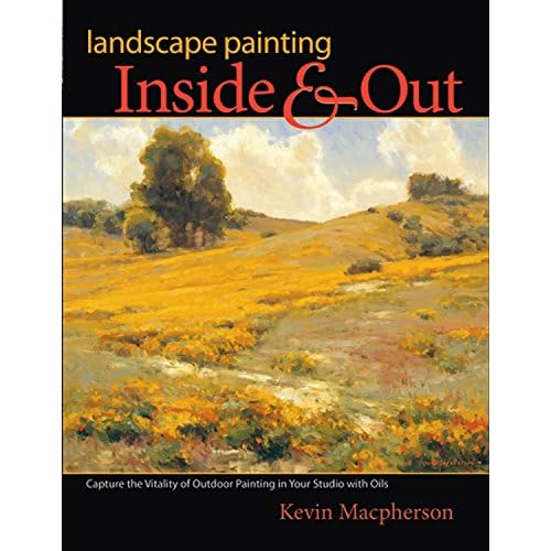 Landscape Painting Inside and Out by Macpherson, Kevin D. by Macpherson, Kevin D.
