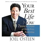 Your Best Life Now: 7 Steps to Living at Your Full Potential [ABRIDGED] [AUDIOBOOK]