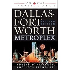 Lone Star Guide to the Dallas/Fort Worth Metroplex