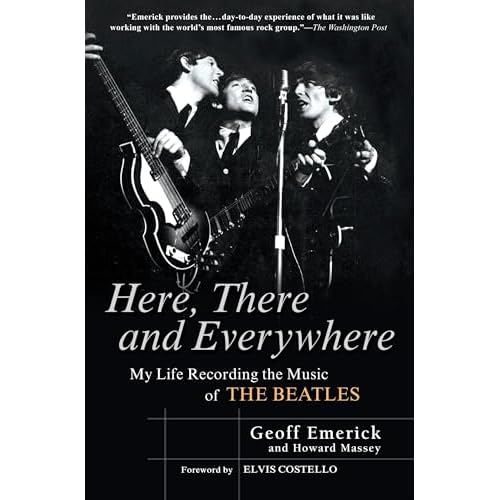 Here, There and Everywhere Reprint by Emerick, Geoff, Massey, Howard (CON)