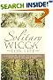 Solitary Wicca for Life: Complete Guide to Mastering the Craft on Your Own