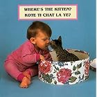 Where's The Kitten? kote Ti Chat La Ye?: English  Haitian Creole Bilingual (Photoflap Board Books)