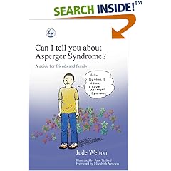 Can I Tell You About Asperger Syndrome?: A Guide for Friends and Family