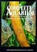 The Complete Aquarium Encyclopedia of Tropical Freshwater Fish by J.D. Van Ramshorst