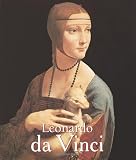 Da Vinci. Artist, Thinker, Man of Science By Eugene Muntz