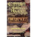 Christopher Columbus and the Afrikan Holocaust: Slavery and the Rise of European Capitalism