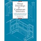 Shop Drawings for Craftsman Interiors: Cabinets, Moldings and Built-Ins for Every Room in the Home