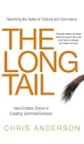 The Long Tail : Why the Future Is Selling Less of More