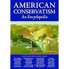 American Conservatism: An Encyclopedia