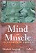 Mind and Muscle: An Owner's Handbook