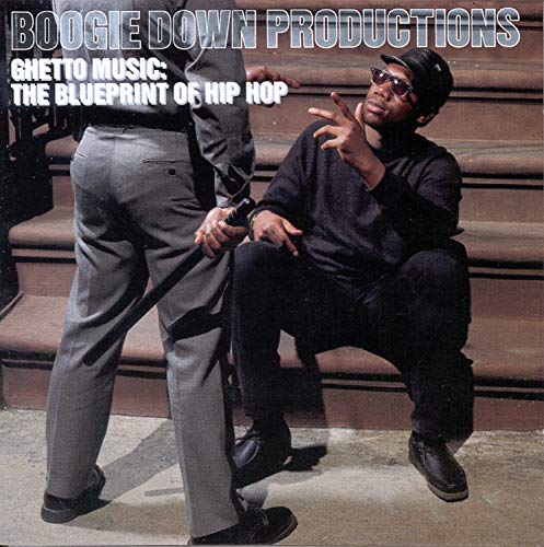 Ghetto Music: The Blueprint Of Hip Hop