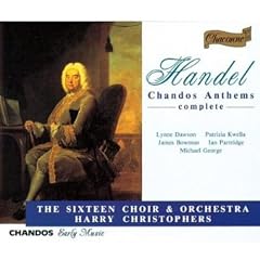 Handel - Chandos Anthems (Complete) / Dawson · Kwella · Bowman · Partridge · M. George · The Sixteen · Christophers