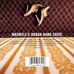 Maxwell's Urban Hang Suite