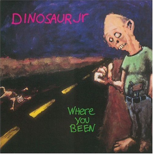 Dinosaur Jr. - Where You Been? - Zortam Music