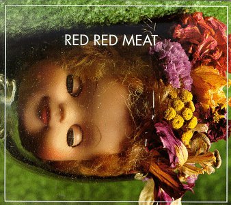 Red Red Meat - There
