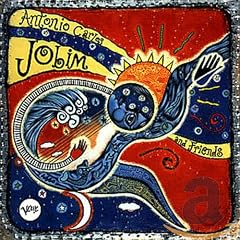 Antonio Carlos Jobim and Friends