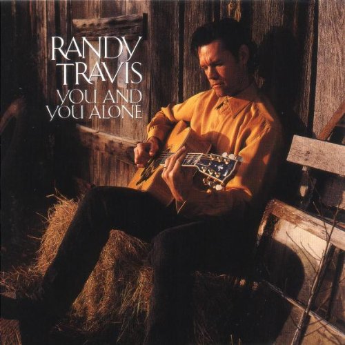 RANDY TRAVIS - You and You Alone - Zortam Music