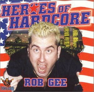 Rob Gee - Heroes of Hardcore (Mixed by Rob Gee) - Zortam Music