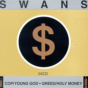 Swans - Greed - Zortam Music