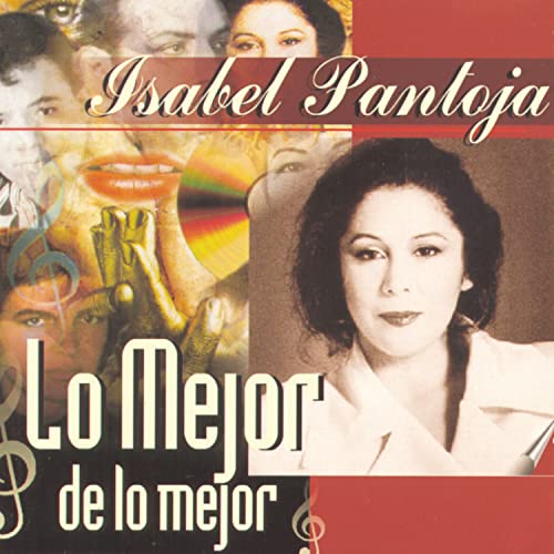 Isabel Pantoja - Lo Mejor de lo Mejor - Zortam Music