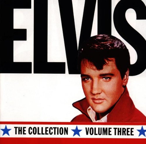 Elvis Presley - Collection, Vol. 3 - Zortam Music
