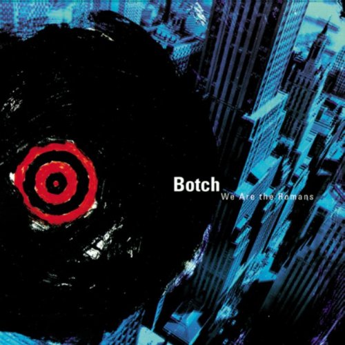 Botch - We are the romans - Zortam Music
