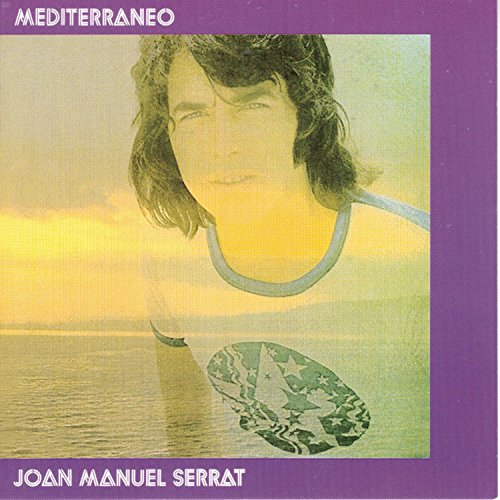 Serrat - Mediterraneo Lyrics - Zortam Music
