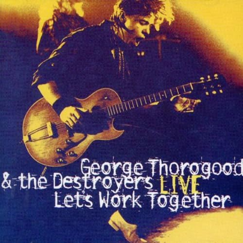George Thorogood - Let