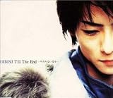 Till The End〜終わらない愛を〜のCDジャケット