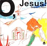O Jesus!~Deep in my heart~