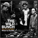 The Wild Bunch - The Story Of A Sound System Mixed By DJ Milo