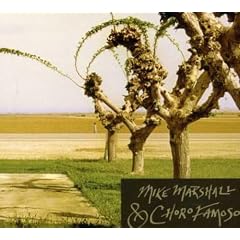 Mike Marshall & Choro Famoso