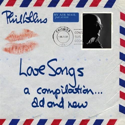 Phil Collins - Love Songs: A Compilation... Old & New - Zortam Music