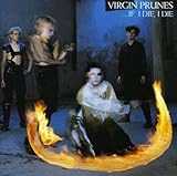 ...If I Die, I Die by Virgin Prunes