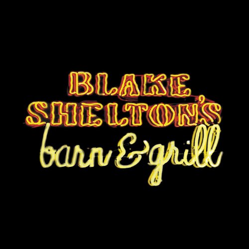 BLAKE SHELTON - Good Old Boy, Bad Old Boyfriend Lyrics - Zortam Music