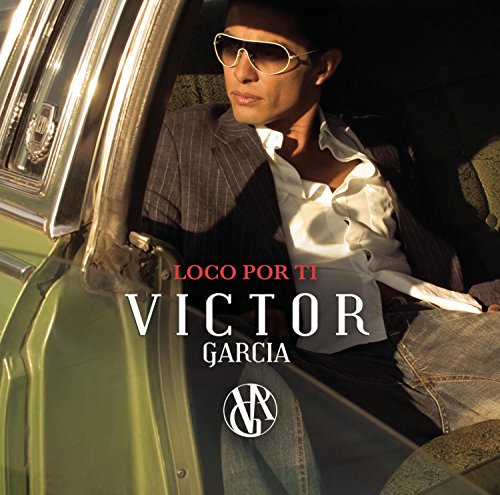 Víctor García - Loco Por Ti Lyrics - Zortam Music